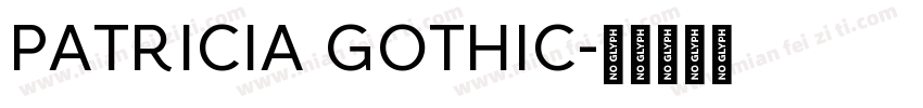 PATRICIA GOTHIC字体转换